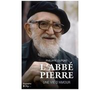L'abbé Pierre, Une Vie D'amour