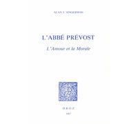 L'abbé Prévost - L'amour Et La Morale