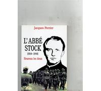 L'abbé stock - 1904-1948 heureux les doux - Jacques Perrier - Cerf - Livre