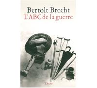 L'ABC de la guerre - Bertolt Brecht - Arche - broché - Théâtre