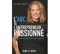 L'abc de l'entrepreneur passionné - Luce Morin - Un Monde Different - broché - Etude