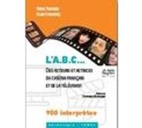 L'ABC des acteurs et des actrices du cinéma français et de la télévision Serge Regourd (Auteur), Alain Stouvenel (Auteur)