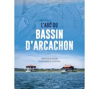 L'ABC du Bassin d'Arcachon
