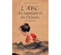 L'ABC du Japonais et du Chinois (French Edition)