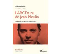 Grégory Baudouin – L'ABCDaire de Jean Moulin – Biographie – Broché