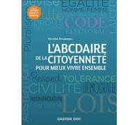 L'ABCdaire de la citoyenneté Pour mieux vivre ensemble - Nicolas Rousseau - Flammarion Jeunesse Pere Castor - broché - Document jeunesse dès 9 ans