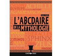 L'ABCdaire de la mythologie - Paul Thiès - Flammarion Jeunesse Pere Castor - broché - Document jeunesse dès 9 ans