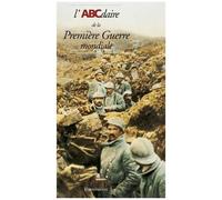 L'ABCdaire de la Première Guerre mondiale – Flammarion