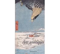 L'abcdaire des arts asiatiques – Flammarion