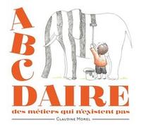 L'ABCDaire des métiers qui n'existent pas