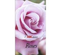 L'ABCdaire des roses Collectif (Auteur)