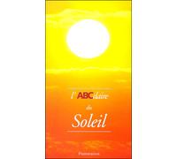 L'ABCdaire du soleil - Jean-Louis Heudier - Flammarion - broché - Guide
