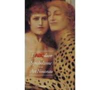 L'ABCdaire du symbolisme et de l'art nouveau Collectif (Auteur)