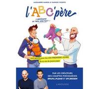 L'ABC'père – 100 mots pour les 100 premiers jours de ta vie de jeune papa – Larousse