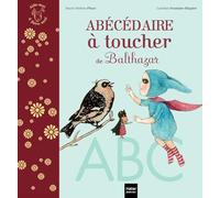 L'abécédaire à toucher de Balthazar de Place. Marie-Hélène (2012) Relié