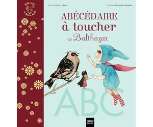 L'abécédaire à toucher de Balthazar de Place. Marie-Hélène (2012) Relié