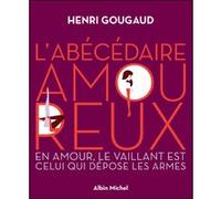 L'Abécédaire amoureux: En amour, le vaillant est celui qui dépose les armes