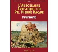 L'ABECEDAIRE Artistique du PR. Pierre BAQUE 3