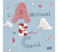 L'abécédaire de Bonbon Cécile - Cécile Bonbon - Acces Editions - cartonné - Document jeunesse