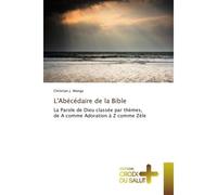 LAbécédaire de la Bible - Christian J. Manga - Croix Du Salut - broché - Essai