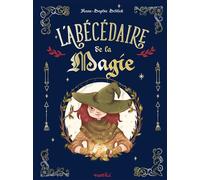 L'abécédaire de la magie - Anne-Sophie Schlick - Rusti Kid - broché - Essai