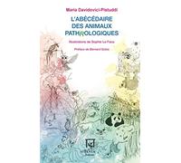 Maria Davidovici-Pistuddi – L'abécédaire des animaux pathrologiques