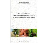L'abécédaire Des Bons Réflexes Santé - Ne Courez Plus Pour Rien Chez Le Médecin