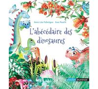 L'abécédaire des dinosaures - Anne Léa Fabrègue - Du Poutan Eds - broché - Document jeunesse