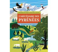 L'abécédaire des Pyrénées Un abécédaire illustré - Geneviève Laurent - Privat - cartonné - Document jeunesse