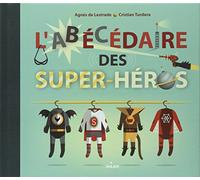 L'abécédaire des super-héros Lestrade, Agnes De;Turdera, Cristian