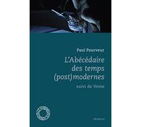 L'abécédaire des temps (post)modernes: Suivi de Venise