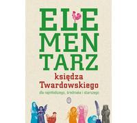 L'abécédaire du père Twardowski pour les enfants les plus jeunes, les plus âgés et les plus grands