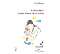 Élise Heymes – L'abécédaire d'une femme du 21e siècle – Broché – L'Harmattan