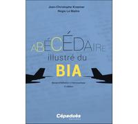 L'Abécédaire illustré du BIA 2e édition - Brevet d'Initiation à l'Aéronautique