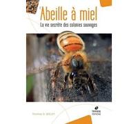 L'abeille a miel Thomas D. Seeley (Auteur)