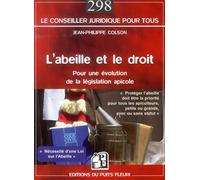 L'abeille et le droit: Pour une évolution de la législation apicole.