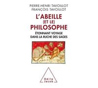 L'Abeille et le philosophe Étonnant voyage dans la ruche des sages - Pierre-Henri Tavoillot - Odile Jacob - broché - Etude