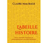 L'abeille histoire: fichier d'activités pédagogiques photocopiable