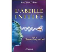 L'abeille Initiée - Pour Le Chaman D'aujourd'hui
