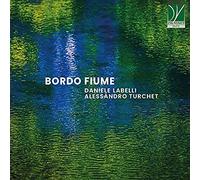 Labelli Daniele & Turchet Alessandro - Bordo Fiume (Digipack) [Import]