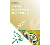 Labellisation et mise en marque des territoires - Mauricette Fournier - U.blaise Pascal Clermont-Ferrand - broché - Etude