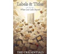 Labels & Titles: When God Calls Beyond the Credentials