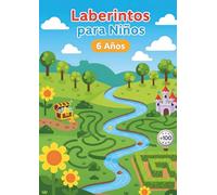 Laberintos para Niños 6 Años: Más de 100 Laberintos Educativos con Soluciones, Juegos de ingenio y puzles educativos para desarrollar la ... finas. Horas de entretenimiento garantizado.