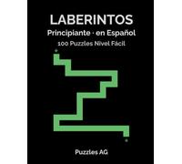 Laberintos para Principiantes: 100 Laberintos Nivel Fácil con Soluciones