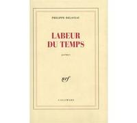 Philippe Delaveau – Labeur du temps – Gallimard – broché