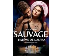 L'abîme de l'Alpha: dark romance fantasy loups