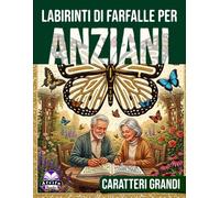 Labirinti a forma di farfalla per anziani: semplici labirinti con caratteri grandi per la salute del cervello, il sollievo dallo stress e la lucidità ... rilassanti e attività rompicapo per anziani