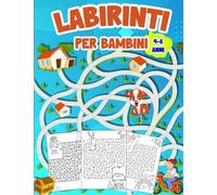 Labirinti Per Bambini 4-8 Anni: Libro Attivita con 80 Labirinti Divertenti para Risolvere e Colorare,Un Fantastico Libro di Giochi e Passatempi,Un Regalo per Bambini e Bambine