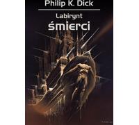 Labirynt śmierci - Philip K. Dick (livre en polonais)