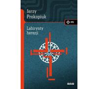 Labirynty herezji - Jerzy Prokopiuk (Littérature et sciences humaines en polonais)